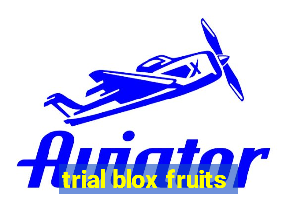 trial blox fruits